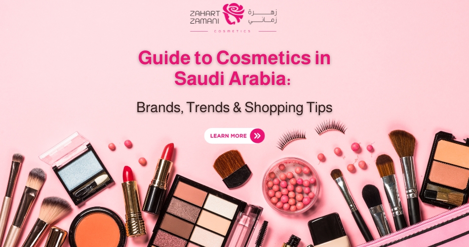 Guide to Cosmetics in Saudi Arabia